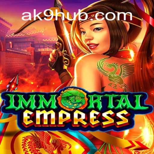 Descubra o Fascinante Mundo de ImmortalEmpress no AK9.GAME